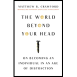 World Beyond Your Head: On Becoming an Individual in an Age of Distraction