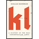KL: A History of the Nazi Concentration Camps