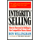 Integrity Selling : How to Succeed In Selling In the Competitive Years Ahead
