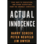 Actual Innocence: Five Days to Execution and Other Dispatches from the Wrongly Convicted