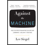 Against Machine : How Web Is Reshaping Culture and Commerce - Why It Matters