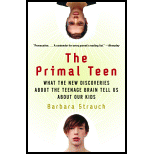 Primal Teen: What the New Discoveries about the Teenage Brain Tell Us about Our Kids