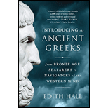 Introducing the Ancient Greeks: From Bronze Age Seafarers to Navigators of the Western Mind