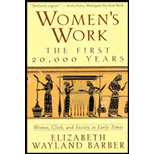 Women's Work: The First 20,000 Years: Women, Cloth, and Society in Early Times