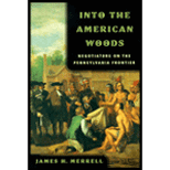 Into the American Woods: Negotiations on the Pennsylvania Frontier