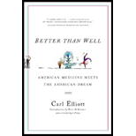 Better Than Well : American Medicine Meets the American Dream