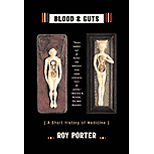 Blood and Guts: A Short History of Medicine