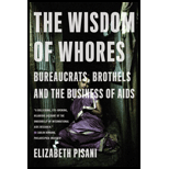 Wisdom of Whores: Bureaucrats, Brothels and the Business of AIDS