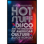 Hot Stuff: Disco and the Remaking of American Culture