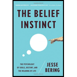 Belief Instinct: The Psychology of Souls, Destiny, and the Meaning of Life