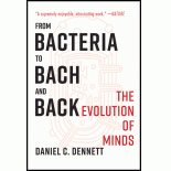From Bacteria to Bach and Back: The Evolution of Minds
