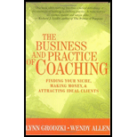 Business and Practice of Coaching: Finding Your Niche, Making Money, and Attracting Ideal Clients