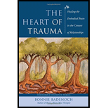 The Heart of Trauma: Healing the Embodied Brain in the Context of Relationships (Norton Series on Interpersonal Neurobiology)