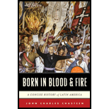 Born in Blood and Fire: A Concise History of Latin America