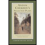 Anton Chekhov's Selected Plays, Norton Critical Edition