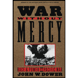 War Without Mercy: Race and Power in the Pacific War