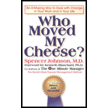 Who Moved My Cheese?: An Amazing Way to Deal with Change in Your Work and in Your Life