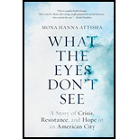 What the Eyes Don't See: A Story of Crisis, Resistance, and Hope in an American City