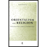 Orientalism and Religion: Postcolonial Theory, India and 'the Mystic East'