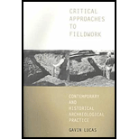 Critical Approaches to Fieldwork : Contemporary and Historical Archaeological Practice