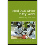 Food Aid after Fifty Years: Recasting Its Role (Paperback)
