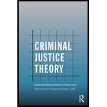 Criminal Justice Theory: Explaining the Nature and Behavior of Criminal Justice