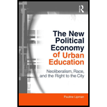 New Political Economy of Urban Education: Neoliberalism, Race, and the Right to the City