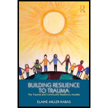 Building Resilience to Trauma: The Trauma and...