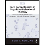 Core Competencies in Cognitive-Behavioral Therapy: Becoming a Highly Effective and Competent Cognitive-Behavioral Therapist