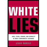 White Lies : Race, Class, Gender and Sexuality in White Supremacst Discourse