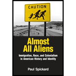 Almost All Aliens : Race, Colonialism and Immigration in American History and Identity