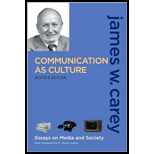 Communication as Culture, Revised Edition: Essays on Media and Society