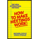 How to Make Meetings Work!: The New Interaction Method