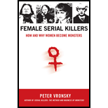 Female Serial Killers : How and Why Women Become Monsters