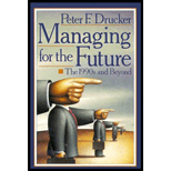 Managing for the Future : The 1990s and Beyond