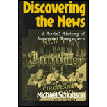 Discovering the News: A Social History of American Newspapers