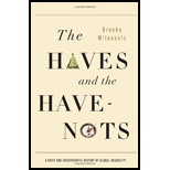 Haves and the Have-Nots : A Brief and Idiosyncratic History of Global Inequality