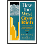 How the West Grew Rich : The Economic Transformation of the Industrial World