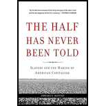 Half Has Never Been Told: Slavery and the Making of American Capitalism