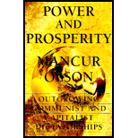 Power and Prosperity : Outgrowing Communist and Capitalist Dictatorships
