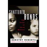 Shattered Bonds: Color of Child Welfare