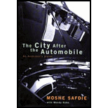 City After the Automobile : A Radical Vision of Design, Technology, and Transportation for the Twenty-First Century