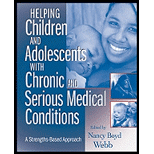 Helping Children and Adolescents with Chronic and Serious Medical Conditions: A Strengths-Based Approach (Paperback)