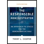 Responsible Administrator : Approach to Ethics for the Administrative Role