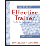 How to Be an Effective Trainer : Skills for Managers and New Trainers