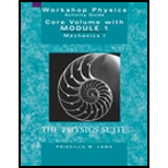 Workshop Physics Activity Guide, The Core Volume with Module 1 : Mechanics I : Kinematics and Newtonian Dynamics