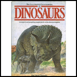 Illustrated Encyclopedia of Dinosaurs : An Original and Compelling Insight into Life in the Dinosaur Kingdom