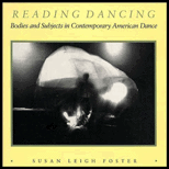 Reading Dancing : Bodies and Subjects in Contemporary Dance