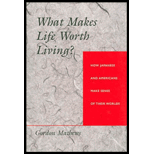 What Makes Life Worth Living?: How Japanese and Americans Make Sense of Their Worlds