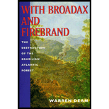 With Broadax and Firebrand : The Destruction of the Brazilian Atlantic Forest